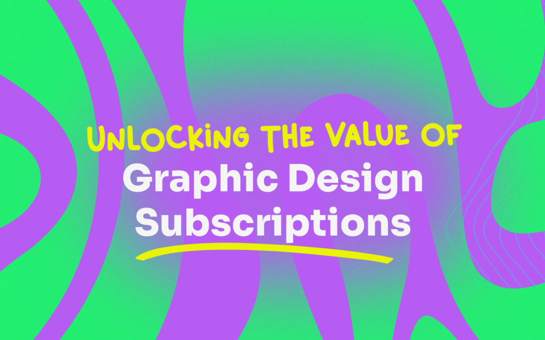Unlocking the Value of Graphic Design Subscriptions
