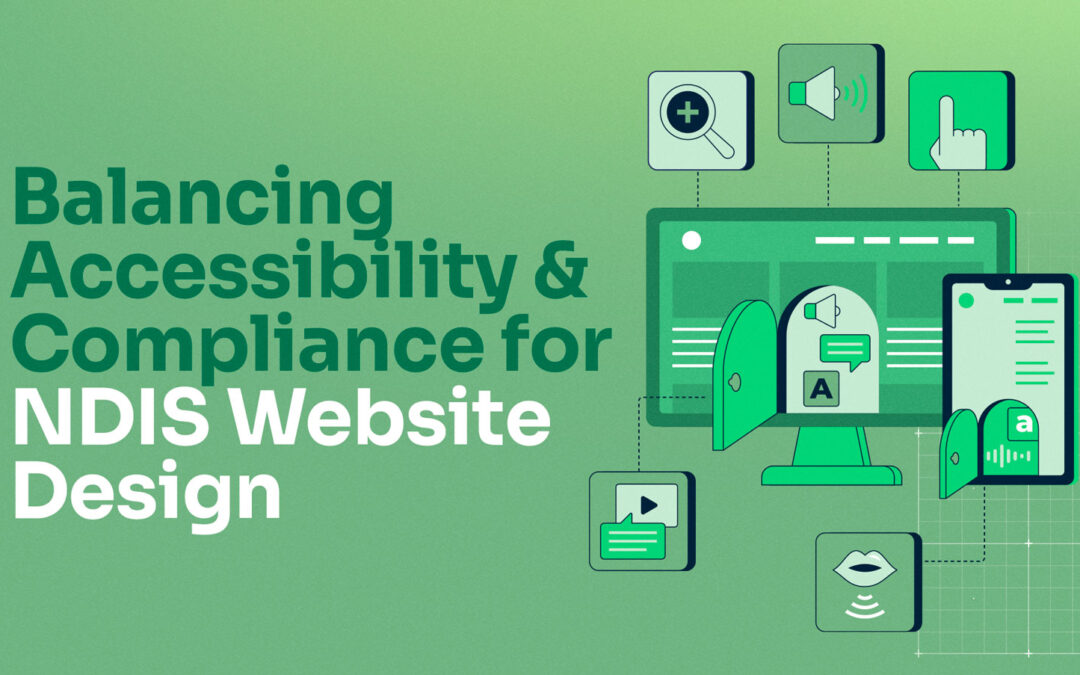 Balancing Accessibility & Compliance for NDIS Website Design